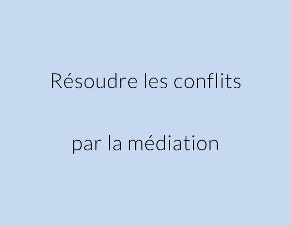 Comment résoudre les conflits ?